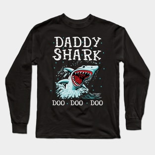 Daddy shark funny Long Sleeve T-Shirt